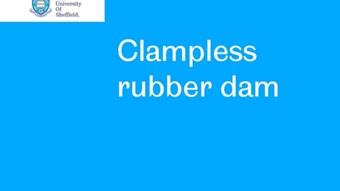 Thumbnail for entry Rubber Dam 1 Clampless