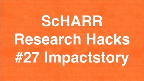 Thumbnail for entry ScHARR Research Hacks #27 Impactstory