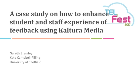 Thumbnail for entry A case study on how to enhance student and staff experience of feedback using Kaltura Media - Gareth Bramley and Kate Campbell-Pilling
