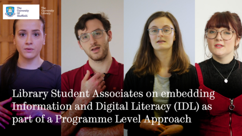 Thumbnail for entry Library Student Associates on embedding Information and Digital Literacy (IDL) as part of a Programme Level Approach