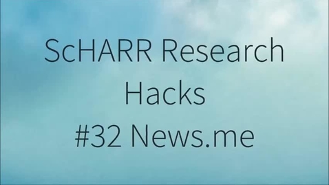 Thumbnail for entry ScHARR Research Hacks #32 News.me