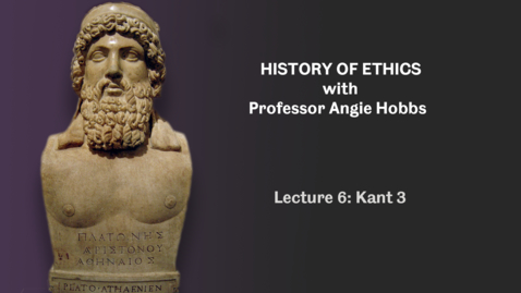 Thumbnail for Lecture 6 - Kant 3