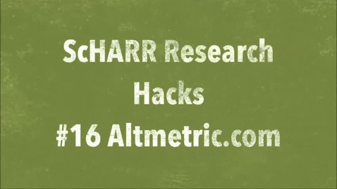Thumbnail for ScHARR Research Hacks #16 Altmetric.com