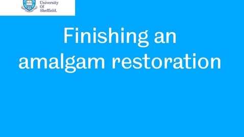 Thumbnail for entry Amalgam finishing