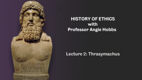 Thumbnail for entry Lecture 2 - Thrasymachus