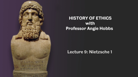 Thumbnail for entry Lecture 9 - Nietzsche 1