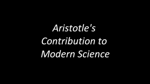 Thumbnail for Aristotle's Contribution to Modern Science