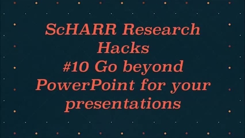 Thumbnail for ScHARR Research Hacks #10 Alternatices to PowerPoint