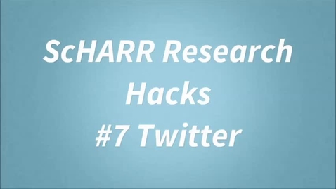 Thumbnail for ScHARR Research Hacks #7 Twitter