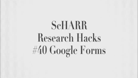 Thumbnail for ScHARR Research Hacks #40 Google Forms