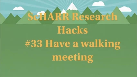 Thumbnail for entry ScHARR Research Hacks #33 Have a Walking Meeting
