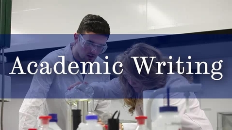 Thumbnail for 9.1 Academic Writing - Video Trailer