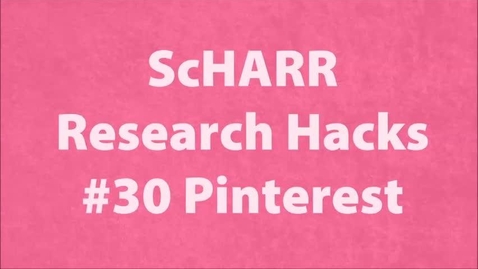Thumbnail for entry ScHARR Research Hacks #30 Pinterest