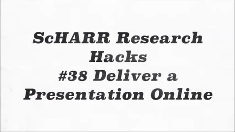 Thumbnail for entry ScHARR Research Hacks #38 Deliver a Presentation Online