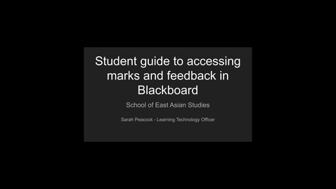 Thumbnail for Student Guide - Accessing Marks and Feedback in Blackboard (MOLE)