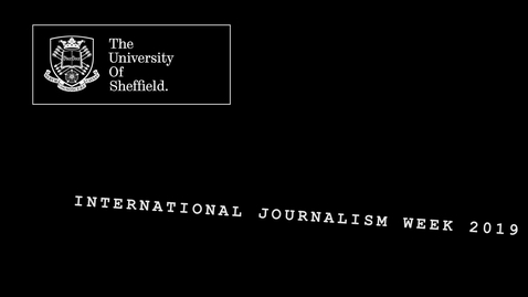 Thumbnail for entry International Journalism Week 2019