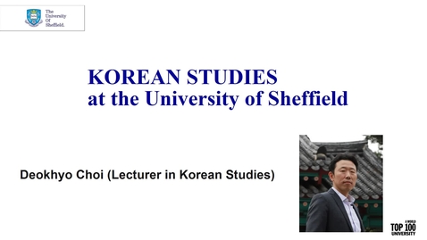 Thumbnail for entry An Introduction to Korean Studies at Sheffield
