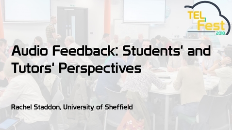 Thumbnail for entry Audio Feedback: Students’ and Tutors’ Perspectives