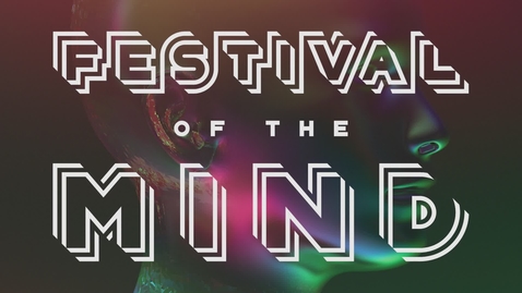 Thumbnail for entry Festival of the Mind 2016
