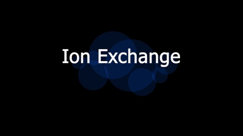 Thumbnail for Ion Exchange.mp4