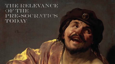Thumbnail for The Relevance of the Pre Socratics today