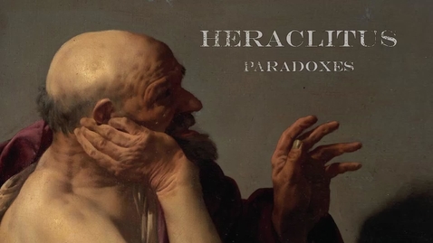 Thumbnail for entry The Importance of Paradoxes in Heraclitus' work