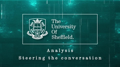 Thumbnail for entry Analysis: Part Four; Steering the conversation