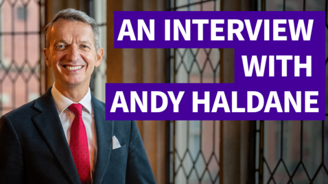 Thumbnail for An interview with Andy Haldane, Chancellor of the University of Sheffield