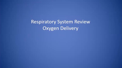 Thumbnail for Acute Respiratory Conditions (Pneumonia, Respiratory Failure), O2 Delivery