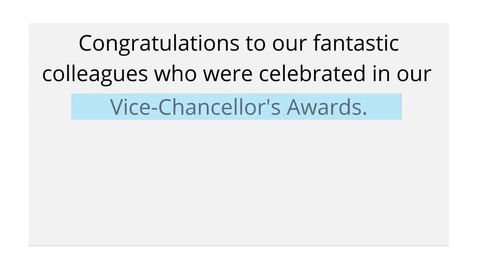 Thumbnail for entry Vice-Chancellor's Awards 2021