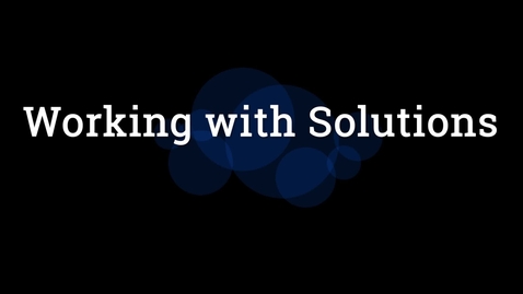 Thumbnail for Working With Solutions.