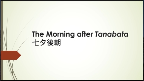 Thumbnail for entry Eikyū hyakushu Summer Poems: The Morning After Tanabata
