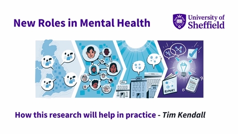 Thumbnail for entry New Roles in Mental Health: How this research will help in practice