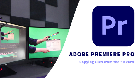 Thumbnail for entry Video Editing with Adobe Premiere Pro  (2) - Getting files from the SD card