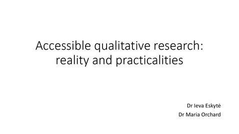 Thumbnail for entry Accessible Qualitative Research Reality and Practicalities (08/06/21) WRDTP: AQUALM