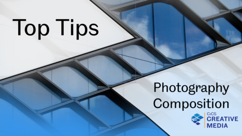 Thumbnail for entry Top Tips: Photography Composition