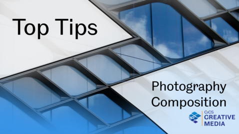 Thumbnail for Top Tips: Photography Composition