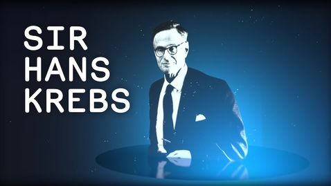 Thumbnail for An Introduction to Sir Hans Krebs