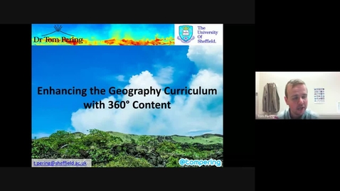 Thumbnail for Core &amp; Enhanced Symposium - Enhancing the Geography Curriculum with 360  Content - Dr Tom Pering - (Digital Enhanced)