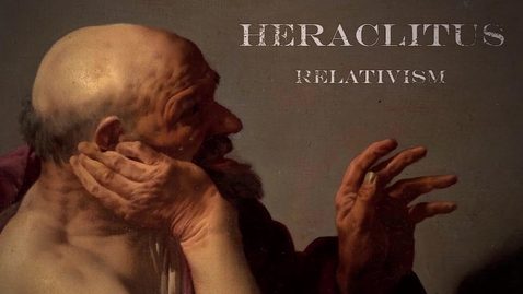 Thumbnail for entry The theme of Relativism in Heraclitus' work