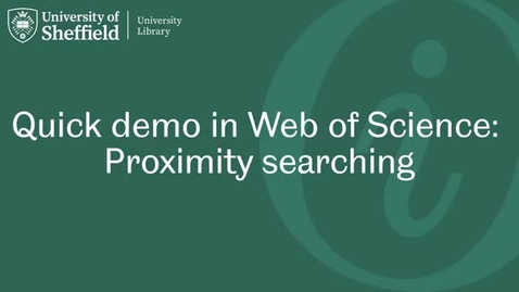 Thumbnail for entry Proximity searching (Web of Science)