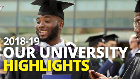 Thumbnail for entry Our University Highlights 2018-19