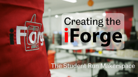 Thumbnail for Creating the iForge