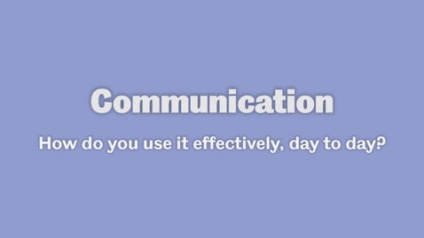 Thumbnail for How to effectively use communication