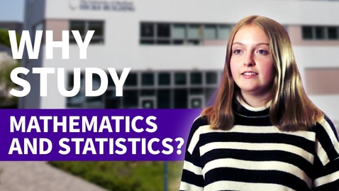 Thumbnail for Why study Mathematics and Statistics? | University of Sheffield