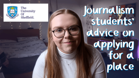 Thumbnail for Journalism students' advice on applying for a place
