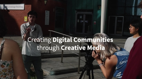 Thumbnail for entry Creating Digital Communities through Creative Media 2023 Digital Artefact