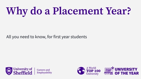 Thumbnail for Why do a Placement Year? (For first year undergraduates)