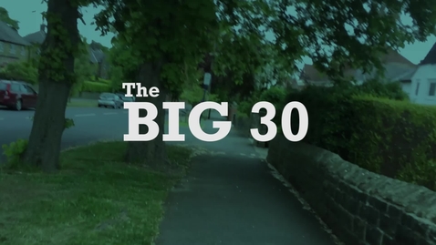 Thumbnail for The Big 30 - What will you do?