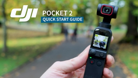 Thumbnail for entry Quick Start Guide: OSMO Pocket 2